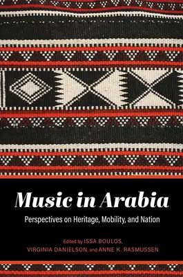Música en Arabia: Perspectivas sobre patrimonio, movilidad y nación - Music in Arabia: Perspectives on Heritage, Mobility, and Nation