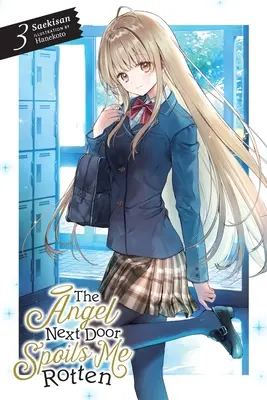The Angel Next Door Spoils Me Rotten, Vol. 3 (Novela Ligera) - The Angel Next Door Spoils Me Rotten, Vol. 3 (Light Novel)