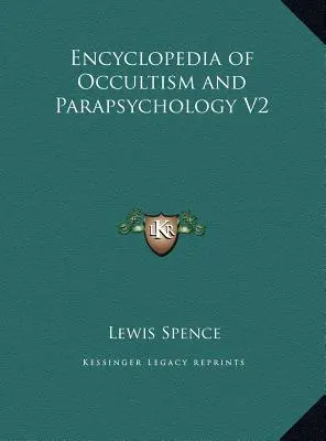 Enciclopedia de Ocultismo y Parapsicología V2 - Encyclopedia of Occultism and Parapsychology V2