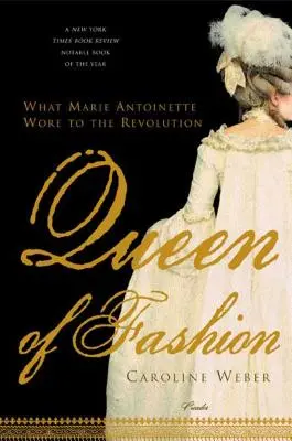 La reina de la moda: Lo que María Antonieta vistió en la Revolución - Queen of Fashion: What Marie Antoinette Wore to the Revolution