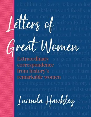 Cartas de grandes mujeres: Correspondencia extraordinaria de mujeres notables de la historia - Letters of Great Women: Extraordinary Correspondence from History's Remarkable Women