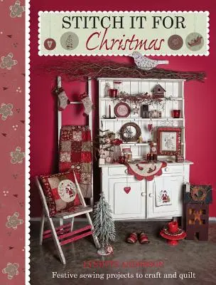 Puntada de Navidad: Proyectos festivos para coser y acolchar - Stitch it for Christmas: Festive Sewing Projects to Craft and Quilt