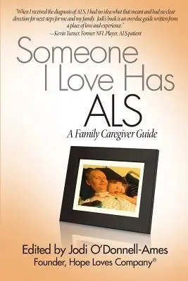 Un ser querido tiene ELA: Guía para el cuidador familiar - Someone I Love Has ALS: A Family Caregiver Guide