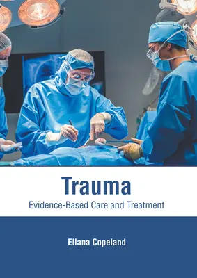 Traumatismos: Atención y tratamiento basados en la evidencia - Trauma: Evidence-Based Care and Treatment