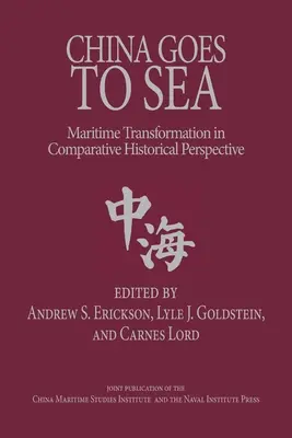 China se hace a la mar: La transformación marítima en perspectiva histórica comparada - China Goes to Sea: Maritime Transformation in Comparative Historical Perspective