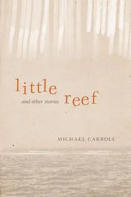 Pequeño arrecife y otras historias - Little Reef and Other Stories