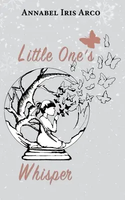 El susurro del pequeño - Little one's Whisper