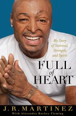 Full of Heart: Mi historia de supervivencia, fuerza y espíritu - Full of Heart: My Story of Survival, Strength, and Spirit