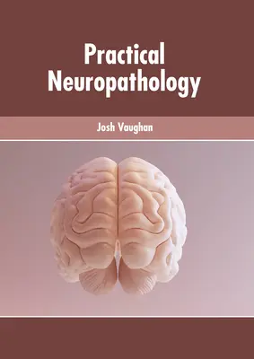 Neuropatología Práctica - Practical Neuropathology