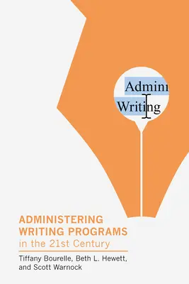 Administración de Programas de Escritura en el Siglo XXI - Administering Writing Programs in the Twenty-First Century