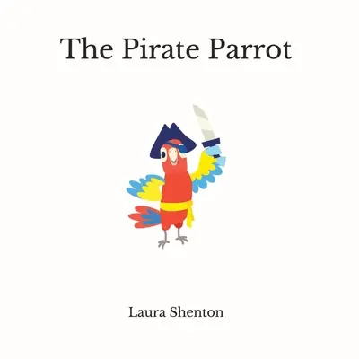 El loro pirata - The Pirate Parrot