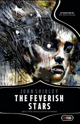 Las estrellas febriles: Relatos nuevos e inéditos - The Feverish Stars: New and Uncollected Stories