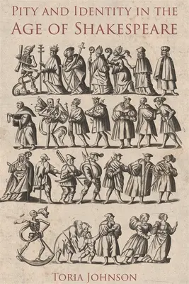 Piedad e identidad en la era de Shakespeare - Pity and Identity in the Age of Shakespeare