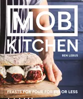 MOB Kitchen - Alimente a 4 o más personas por menos de 10 EUR - MOB Kitchen - Feed 4 or more for under GBP10