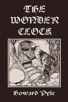 El reloj maravilla, edición ilustrada (Clásicos de ayer) - The Wonder Clock, Illustrated Edition (Yesterday's Classics)