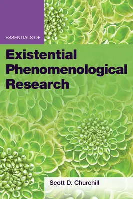 Fundamentos de la investigación fenomenológica existencial - Essentials of Existential Phenomenological Research