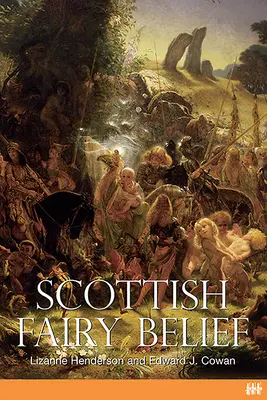 Las creencias de las hadas escocesas - Scottish Fairy Belief