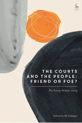 Los tribunales y el pueblo: ¿Amigos o enemigos? Los Debates de Putney 2019 - The Courts and the People: Friend or Foe?: The Putney Debates 2019