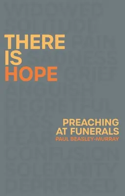 Hay esperanza: Predicar en los funerales - There Is Hope: Preaching at Funerals