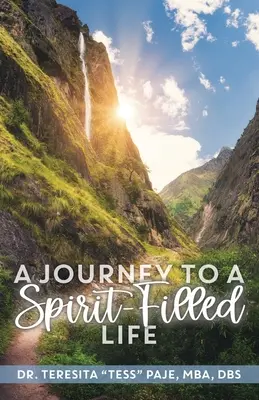 Un viaje hacia una vida llena del Espíritu: Seis pasos para profundizar en tu relación con Cristo - A Journey to a Spirit-Filled Life: Six Steps for Deepening Your Relationship with Christ