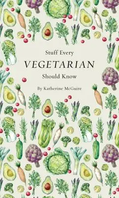 Cosas que todo vegetariano debería saber - Stuff Every Vegetarian Should Know