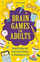 Juegos de ingenio para adultos - Puzzles mixtos y rompecabezas inteligentes para desafiar tu coeficiente intelectual - Brain Games for Adults - Mixed Puzzles and Smart Brainteasers to Challenge Your IQ