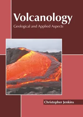 Volcanología: Aspectos geológicos y aplicados - Volcanology: Geological and Applied Aspects