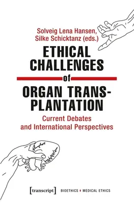 Retos éticos del trasplante de órganos: Debates actuales y perspectivas internacionales - Ethical Challenges of Organ Transplantation: Current Debates and International Perspectives