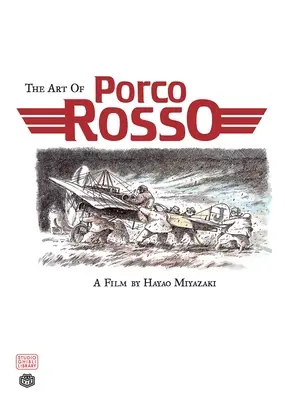 El arte de Porco Rosso - The Art of Porco Rosso