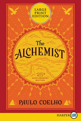 El Alquimista 25 Aniversario: Una fábula sobre perseguir tu sueño - The Alchemist 25th Anniversary: A Fable about Following Your Dream