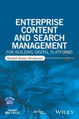 Gestión de contenidos empresariales y búsquedas para crear plataformas digitales - Enterprise Content and Search Management for Building Digital Platforms