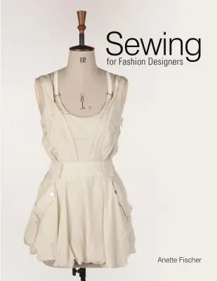 Costura para diseñadores de moda - Sewing for Fashion Designers
