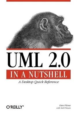 UML 2.0 in a Nutshell: Una referencia rápida de escritorio - UML 2.0 in a Nutshell: A Desktop Quick Reference