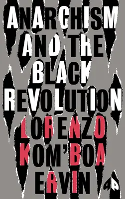 Anarquismo y Revolución Negra: La edición definitiva - Anarchism and the Black Revolution: The Definitive Edition