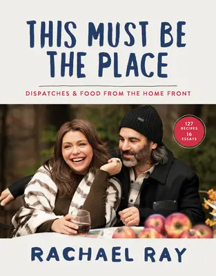 Este debe ser el lugar: Dispatches & Food from the Home Front - This Must Be the Place: Dispatches & Food from the Home Front