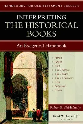 La interpretación de los libros históricos: Manual exegético - Interpreting the Historical Books: An Exegetical Handbook