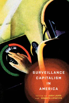 Capitalismo de vigilancia en Estados Unidos - Surveillance Capitalism in America