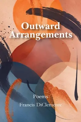 Arreglos exteriores: Poemas - Outward Arrangements: Poems