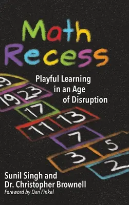 Math Recess: Aprendizaje lúdico para una era de trastornos - Math Recess: Playful Learning for an Age of Disruption