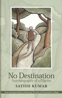 Sin destino: Autobiografía de un peregrino - No Destination: Autobiography of a Pilgrim