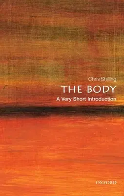 El cuerpo: Una introducción muy breve - The Body: A Very Short Introduction