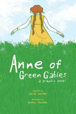 Ana de las Tejas Verdes: Una novela gráfica - Anne of Green Gables: A Graphic Novel