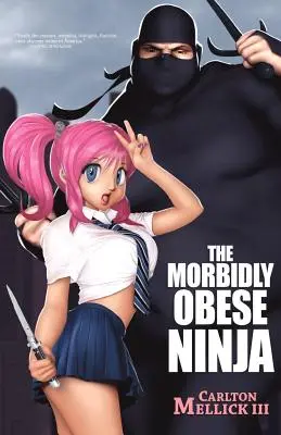 El ninja obeso mórbido - The Morbidly Obese Ninja