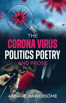 El virus Corona, poesía y prosa política - The Corona Virus, Politics Poetry and Prose