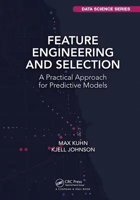Ingeniería y selección de características: Un enfoque práctico para modelos predictivos - Feature Engineering and Selection: A Practical Approach for Predictive Models