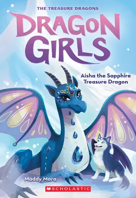 Aisha, el dragón del tesoro de zafiro (Dragon Girls #5), 5 - Aisha the Sapphire Treasure Dragon (Dragon Girls #5), 5