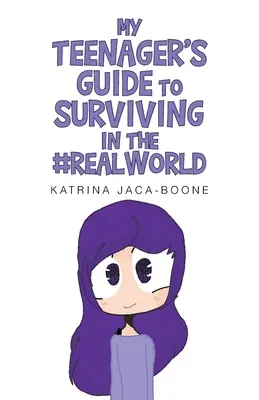 Mi guía adolescente para sobrevivir en el #mundo real - My Teenager's Guide to Surviving in the #Realworld