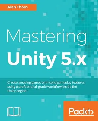 Dominio de Unity 5.x - Mastering Unity 5.x