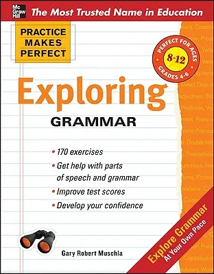 La práctica hace al maestro: Explorando la gramática - Practice Makes Perfect: Exploring Grammar