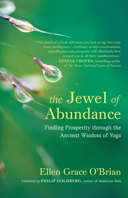 La Joya de la Abundancia: Cómo encontrar la prosperidad a través de la antigua sabiduría del yoga - The Jewel of Abundance: Finding Prosperity Through the Ancient Wisdom of Yoga